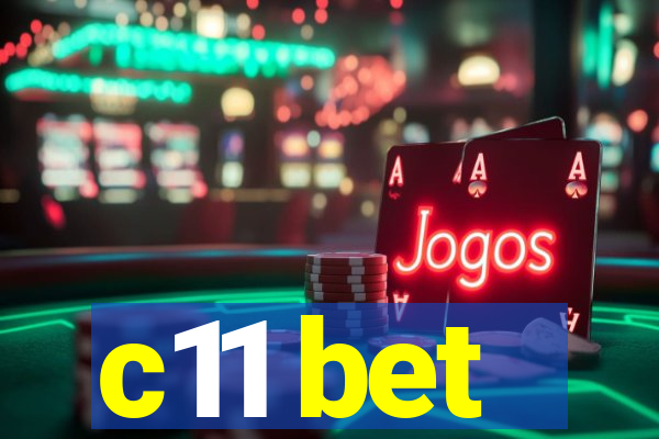 c11 bet